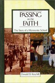 Cover of: Passing on the faith: the story of a Mennonite school