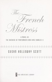 Cover of: The French mistress: a novel of the Duchess of Portsmouth & King Charles II