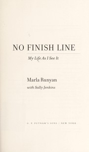 Cover of: No finish line: my life as I see it