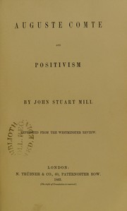 Cover of: Auguste Comte and positivism by John Stuart Mill
