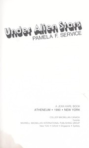 Cover of: Under alien stars by Pamela F. Service