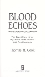 Cover of: Blood echoes by Thomas H. Cook