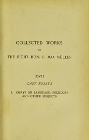 Cover of: Last essays by the Right Hon. Professor F. Max Müller ...: First series.