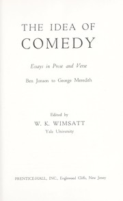 Cover of: The idea of comedy: essays in prose and verse: Ben Jonson to George Meredith.