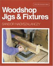 Woodshop jigs & fixtures by Sandor Nagyszalanczy
