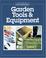 Cover of: Garden tools & equipment.