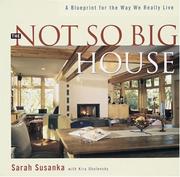 Cover of: The not so big house: a blueprint for the way we really live