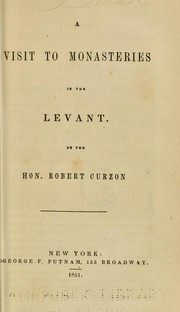Cover of: Visits to the monasteries of the Levant by Robert Curzon