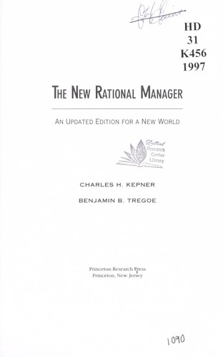 The new rational manager : an updated edition for a new world by