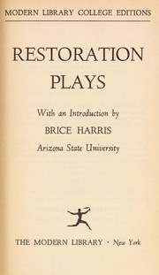 Cover of: Restoration Plays: The Rehearsal/ The Country Wife/ The Man of Mode/ All For Love/ Venice preserved/ The Relapse/ The Way of the World/ The Beaux' Stratagem