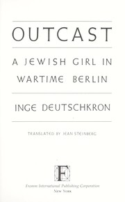 Cover of: Outcast : a Jewish girl in wartime Berlin
