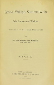 Cover of: Ignaz Philipp Semmelweis: sein Leben und Wirken