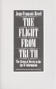 Cover of: The flight from truth: the reign of deceit in the age of information