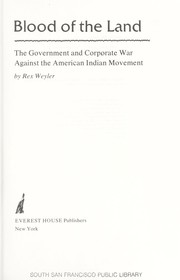 Cover of: Blood of the land : the government and corporate war against the American Indian Movement