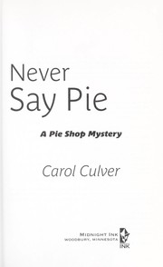 Cover of: Never say pie : a pie shop mystery