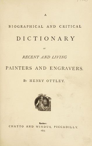 A biographical and critical dictionary of recent and living painters and engravers