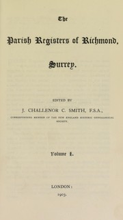 Cover of: The parish registers of Richmond, Surrey | J. Challenor C. Smith