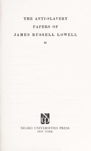 Cover of: The anti-slavery papers of James Russell Lowell. -- by James Russell Lowell