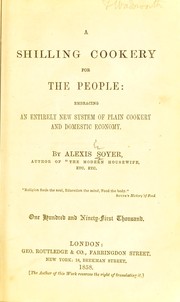 Cover of: A shilling cookery for the people by Alexis Soyer