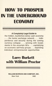 Cover of: How to prosper in the underground economy: a completely legal guideto the hidden, multibillion-dollar cash economy ...