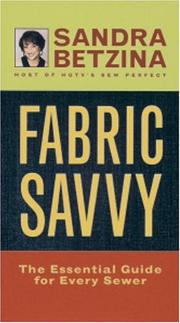 Cover of: Fabric Savvy: The Essential Guide for Every Sewer