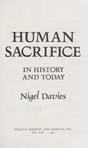 Cover of: Human sacrifice--in history and today by Nigel Davies