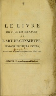 L' art de conserver, pendant plusieurs anne es, toutes les substances animales et ve ge tales by F. Appert, Appert, Nicolas, Nicolas Appert