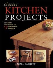 Cover of: Classic Kitchen Projects by Niall Barrett