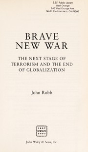 Cover of: Brave new war: the next stage of terrorism and the end of globalization