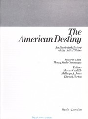 Cover of: The American destiny : an illustrated history of the United States