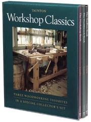 Cover of: Workshop Classics Slipcase Set: Three Woodworking Favorites in a Special Collector's Set