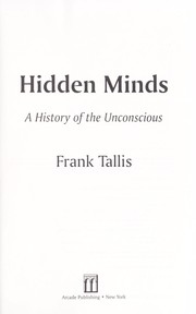 Cover of: Hidden minds: a history of the unconscious
