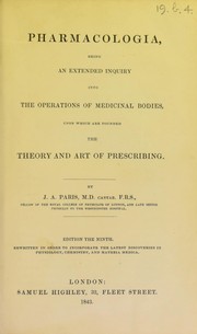 Cover of: Pharmacologia: being an extended inquiry into the operations of medicinal bodies, upon which are founded the theory and art of prescribing