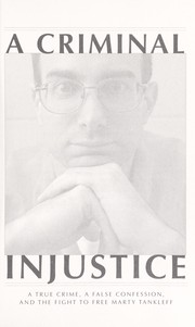 Cover of: A criminal injustice: a true crime, a false confession, and the fight to free Marty Tankleff