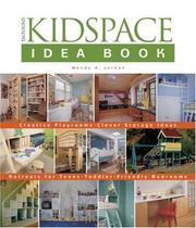 Cover of: Taunton's Kidspace Idea Book: Creative Playrooms Clever Storage Ideas Retreats for Teens Toddler-Friendly Bedrooms (Idea Book Series)