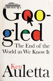 Cover of: Googled: the end of the world as we know it