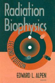 Radiation biophysics by Edward L. Alpen