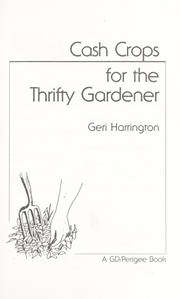 Cover of: Cash crops for the thrifty gardener