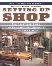 Cover of: Setting Up Shop, Completely Revised and Updated: A Practical Guide to Designing and Building Your Dream Shop