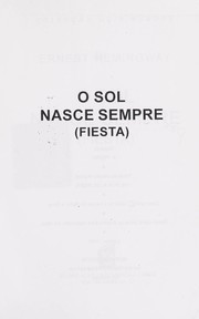Cover of: O sol nasce sempre (Fiesta) by Ernest Hemingway