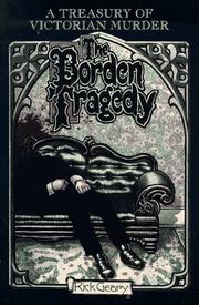 Cover of: The Borden tragedy: a memoir of the infamous double murder at Fall River, Mass., 1892