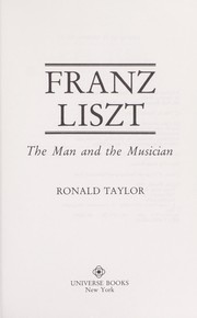 Cover of: Franz Liszt, the man and the musician