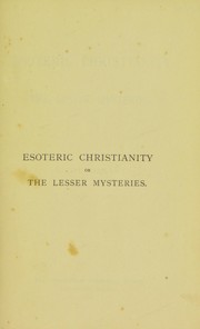 Cover of: Esoteric Christianity: or, The lesser mysteries