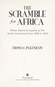 The scramble for Africa by Pakenham, Thomas, Hon