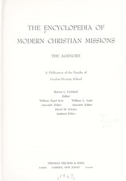 The Encyclopedia of modern Christian missions; the agencies by Burton L. Goddard