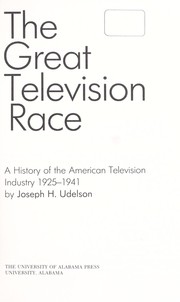 Cover of: The great television race : a history of the American television industry, 1925-1941