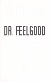 Dr. Feelgood by Richard A. Lertzman, William J. Birnes
