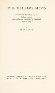 Cover of: The elusive mind: based on the first series of the Gifford lectures delivered in the University of Edinburgh, 1966-68
