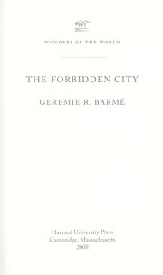 The Forbidden City by Geremie Barmé