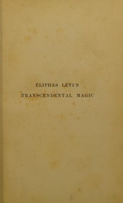 Cover of: Transcendental magic : its doctrine and ritual by Eliphas Lévi